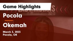 Pocola  vs Okemah  Game Highlights - March 3, 2023