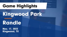 Kingwood Park  vs Randle  Game Highlights - Nov. 17, 2023