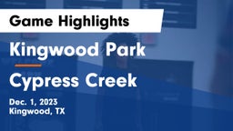 Kingwood Park  vs Cypress Creek  Game Highlights - Dec. 1, 2023