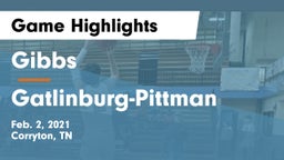 Gibbs  vs Gatlinburg-Pittman  Game Highlights - Feb. 2, 2021