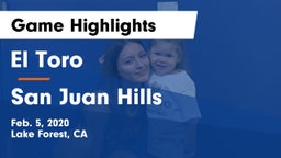 El Toro  vs San Juan Hills  Game Highlights - Feb. 5, 2020