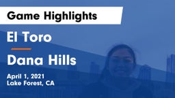 El Toro  vs Dana Hills  Game Highlights - April 1, 2021