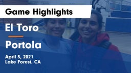 El Toro  vs Portola  Game Highlights - April 5, 2021