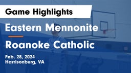 Eastern Mennonite  vs Roanoke Catholic  Game Highlights - Feb. 28, 2024