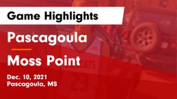 Pascagoula  vs Moss Point  Game Highlights - Dec. 10, 2021
