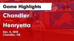 Chandler  vs Henryetta  Game Highlights - Dec. 8, 2023