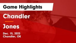 Chandler  vs Jones  Game Highlights - Dec. 15, 2023