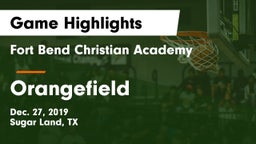 Fort Bend Christian Academy vs Orangefield  Game Highlights - Dec. 27, 2019