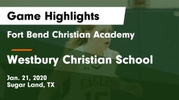 Fort Bend Christian Academy vs Westbury Christian School Game Highlights - Jan. 21, 2020