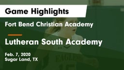 Fort Bend Christian Academy vs Lutheran South Academy Game Highlights - Feb. 7, 2020