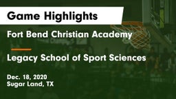 Fort Bend Christian Academy vs Legacy School of Sport Sciences Game Highlights - Dec. 18, 2020