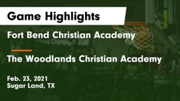 Fort Bend Christian Academy vs The Woodlands Christian Academy  Game Highlights - Feb. 23, 2021