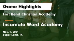 Fort Bend Christian Academy vs Incarnate Word Academy Game Highlights - Nov. 9, 2021
