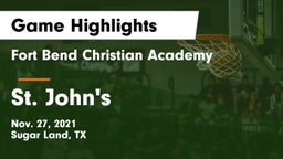 Fort Bend Christian Academy vs St. John's  Game Highlights - Nov. 27, 2021