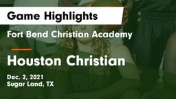 Fort Bend Christian Academy vs Houston Christian  Game Highlights - Dec. 2, 2021