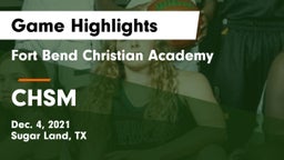 Fort Bend Christian Academy vs CHSM Game Highlights - Dec. 4, 2021