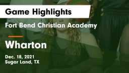 Fort Bend Christian Academy vs Wharton  Game Highlights - Dec. 18, 2021