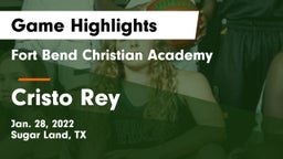 Fort Bend Christian Academy vs Cristo Rey  Game Highlights - Jan. 28, 2022