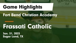 Fort Bend Christian Academy vs Frassati Catholic  Game Highlights - Jan. 31, 2023