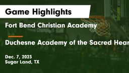 Fort Bend Christian Academy vs Duchesne Academy of the Sacred Heart Game Highlights - Dec. 7, 2023