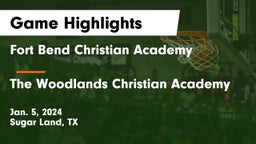 Fort Bend Christian Academy vs The Woodlands Christian Academy Game Highlights - Jan. 5, 2024