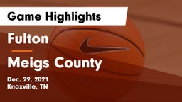 Fulton  vs Meigs County  Game Highlights - Dec. 29, 2021