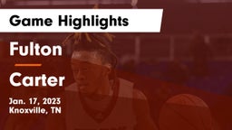Fulton  vs Carter  Game Highlights - Jan. 17, 2023