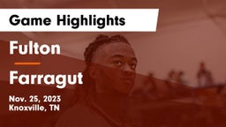 Fulton  vs Farragut  Game Highlights - Nov. 25, 2023