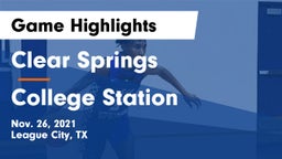 Clear Springs  vs College Station  Game Highlights - Nov. 26, 2021