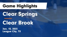 Clear Springs  vs Clear Brook  Game Highlights - Jan. 10, 2023