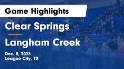 Clear Springs  vs Langham Creek  Game Highlights - Dec. 8, 2023