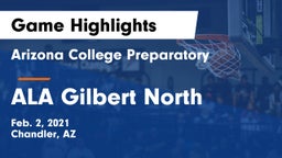 Arizona College Preparatory  vs ALA Gilbert North Game Highlights - Feb. 2, 2021