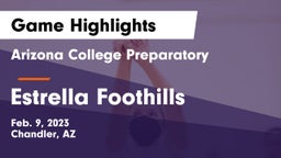 Arizona College Preparatory  vs Estrella Foothills  Game Highlights - Feb. 9, 2023