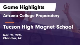 Arizona College Preparatory  vs Tucson High Magnet School Game Highlights - Nov. 23, 2023