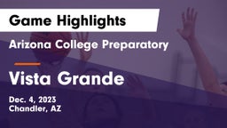 Arizona College Preparatory  vs Vista Grande  Game Highlights - Dec. 4, 2023