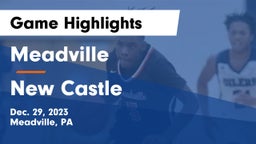 Meadville  vs New Castle  Game Highlights - Dec. 29, 2023