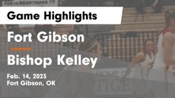 Fort Gibson  vs Bishop Kelley  Game Highlights - Feb. 14, 2023