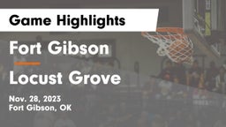 Fort Gibson  vs Locust Grove  Game Highlights - Nov. 28, 2023