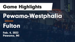 Pewamo-Westphalia  vs Fulton  Game Highlights - Feb. 4, 2022