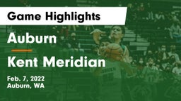 Auburn  vs Kent Meridian  Game Highlights - Feb. 7, 2022
