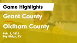 Grant County  vs Oldham County  Game Highlights - Feb. 8, 2022