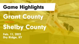 Grant County  vs Shelby County  Game Highlights - Feb. 11, 2022