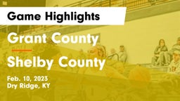Grant County  vs Shelby County  Game Highlights - Feb. 10, 2023