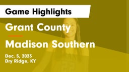 Grant County  vs Madison Southern  Game Highlights - Dec. 5, 2023