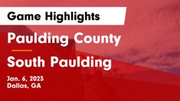 Paulding County  vs South Paulding  Game Highlights - Jan. 6, 2023
