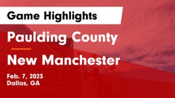 Paulding County  vs New Manchester  Game Highlights - Feb. 7, 2023