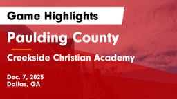 Paulding County  vs Creekside Christian Academy Game Highlights - Dec. 7, 2023
