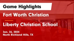 Fort Worth Christian  vs Liberty Christian School  Game Highlights - Jan. 26, 2024