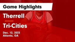 Therrell  vs Tri-Cities  Game Highlights - Dec. 12, 2023