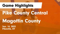 Pike County Central  vs Magoffin County  Game Highlights - Jan. 14, 2023